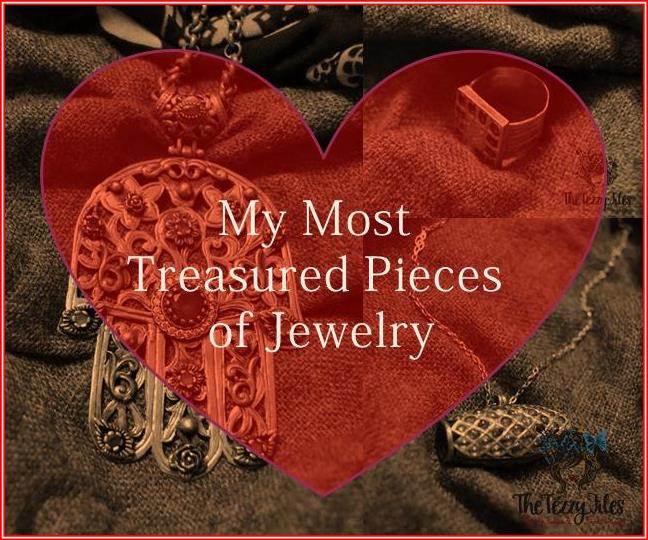 my most treasured pieces of jewelry